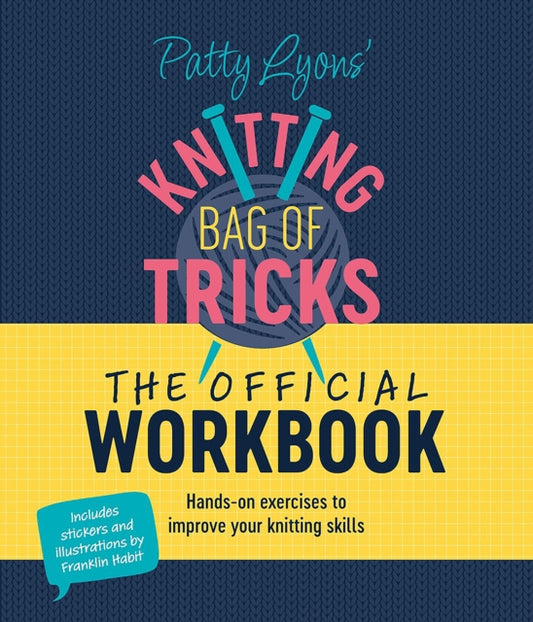 Book cover of: Patty Lyons' Knitting Bag of Tricks: the Official Workbook. By: Patty Lyons