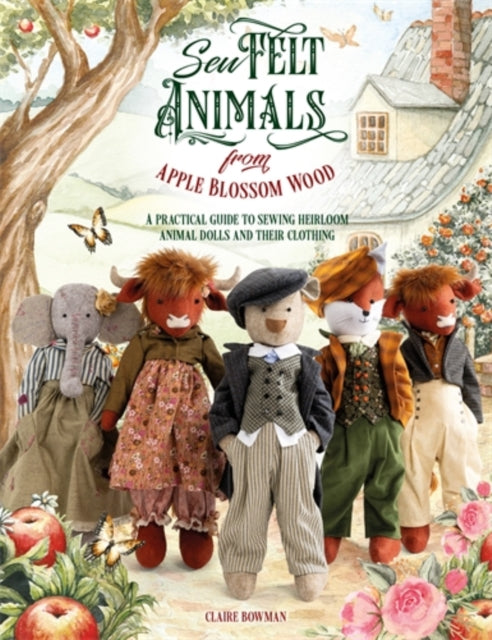 Book cover of: Sew Felt Animals from Apple Blossom Wood