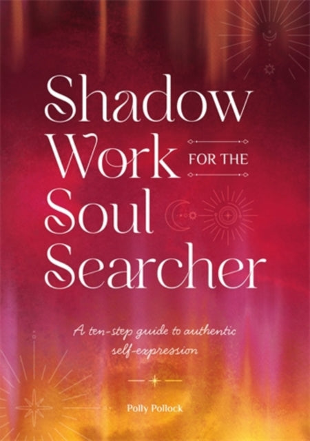 Book cover of: Shadow Work for the Soul Searcher. By: Polly Pollock