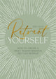 Book cover of: Retreat Yourself