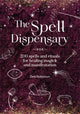 Spell Dispensary, 200 Spells and Rituals for Healing Magick and Manifestation 9781446316467 ROBINSON, DEB
