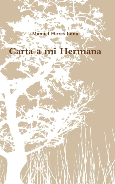Book cover of: Carta a Mi Hermana. By: Manuel Flores Luna