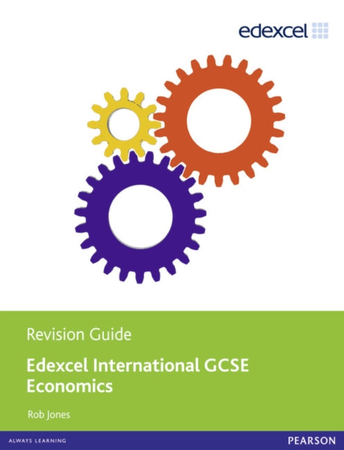 Book cover of: Edexcel International GCSE Economics Revision Guide. By: Rob Jones