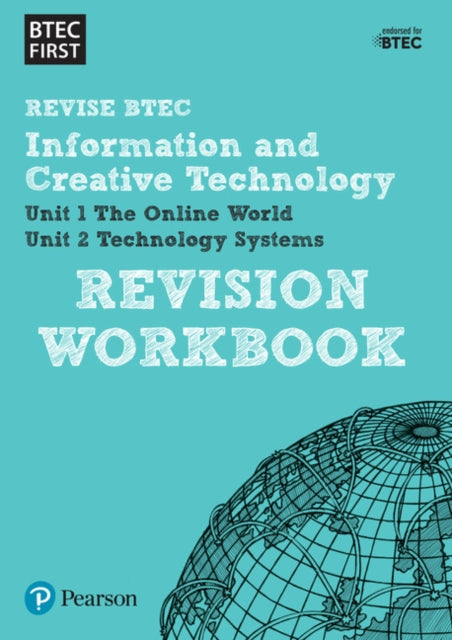 Book cover of: Pearson REVISE BTEC First in I&CT Revision Workbook - for 2026, 2027 exams