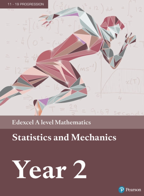 Book cover of: Pearson Edexcel A level Mathematics Statistics & Mechanics Year 2 Textbook + e-book