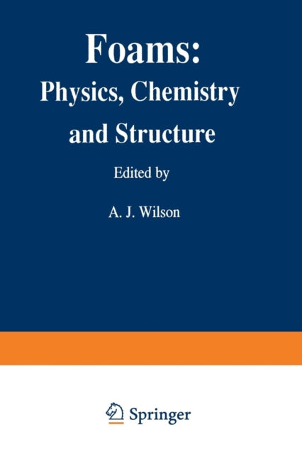 Book cover of: Foams: Physics, Chemistry and Structure. By: Ashley J. Wilson