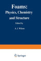 Book cover of: Foams: Physics, Chemistry and Structure. By: Ashley J. Wilson