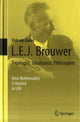 Book cover of: L.E.J. Brouwer – Topologist, Intuitionist, Philosopher. By: D. van Dalen