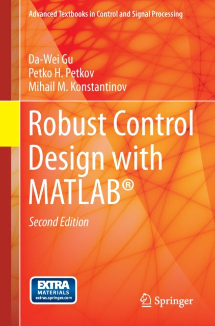 Book cover of: Robust Control Design with MATLAB®. By: Da-Wei Gu