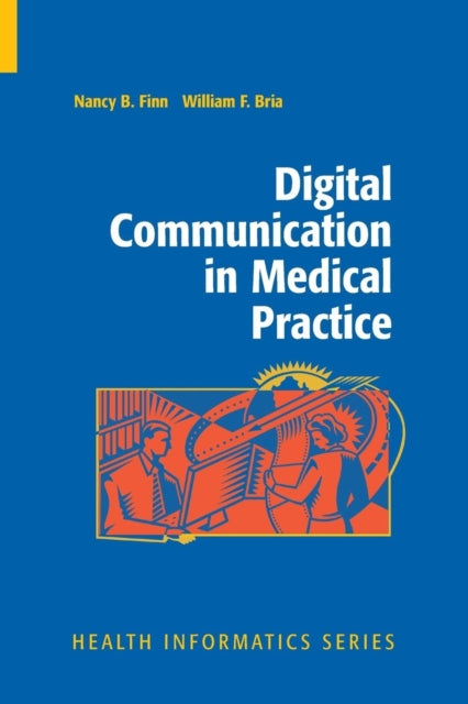 Book cover of: Digital Communication in Medical Practice. By: Nancy B. Finn