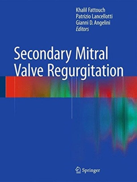Book cover of: Secondary Mitral Valve Regurgitation. By: Khalil Fattouch