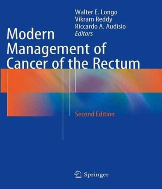Book cover of: Modern Management of Cancer of the Rectum. By: Walter E. Longo
