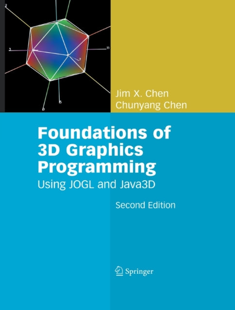Book cover of: Foundations of 3D Graphics Programming. By: Jim X. Chen