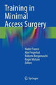 Book cover of: Training in Minimal Access Surgery. By: Nader Francis