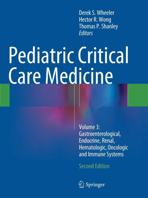 Book cover of: Pediatric Critical Care Medicine. By: Derek S. Wheeler