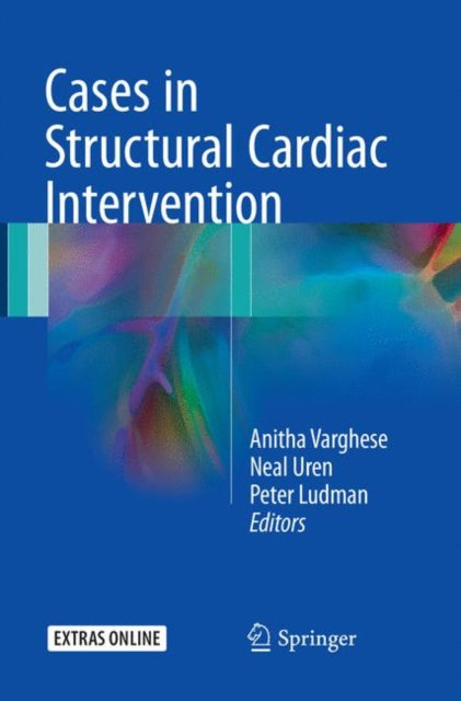 Book cover of: Cases in Structural Cardiac Intervention. By: Anitha Varghese