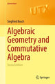 Book cover of: Algebraic Geometry and Commutative Algebra. By: Siegfried Bosch