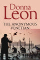 Anonymous Venetian, The Atmospheric Murder Mystery Set in Venice 9781447201632 Donna Leon