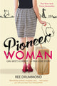 Book cover of: Pioneer Woman. By: Ree Drummond