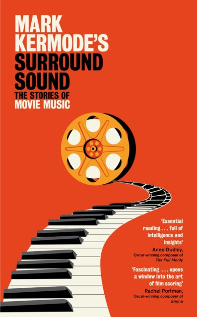 Mark Kermode's Surround Sound, The Stories of Movie Music 9781447230564 Mark Kermode