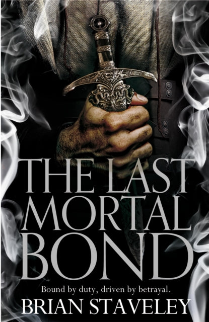 Book cover of: Last Mortal Bond. By: Brian Staveley