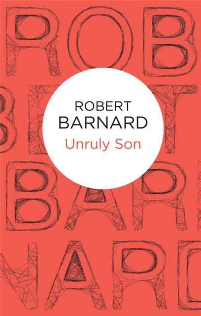 Book cover of: Unruly Son. By: Robert Barnard