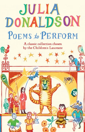 Poems to Perform, A Classic Collection Chosen by the Children's Laureate