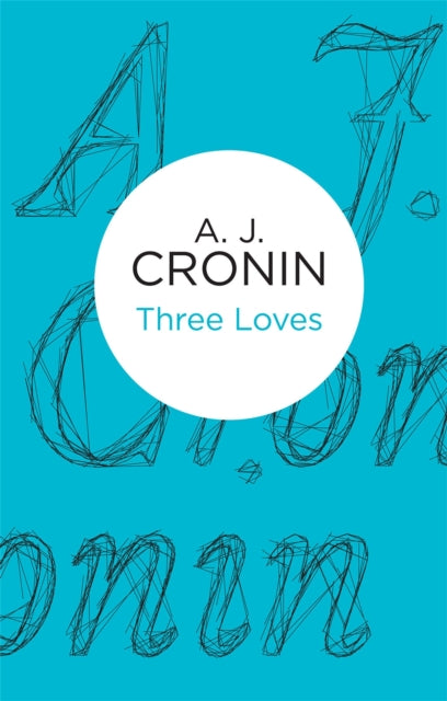 Book cover of: Three Loves. By: A. J. Cronin