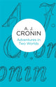 Book cover of: Adventures in Two Worlds. By: A. J. Cronin