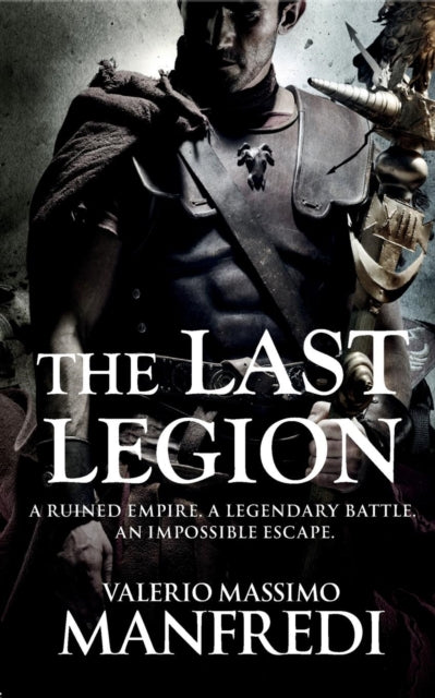 Book cover of: Last Legion. By: Valerio Massimo Manfredi