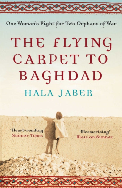 Book cover of: Flying Carpet to Baghdad. By: Hala Jaber