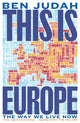 Book cover of: This is Europe. By: Ben Judah