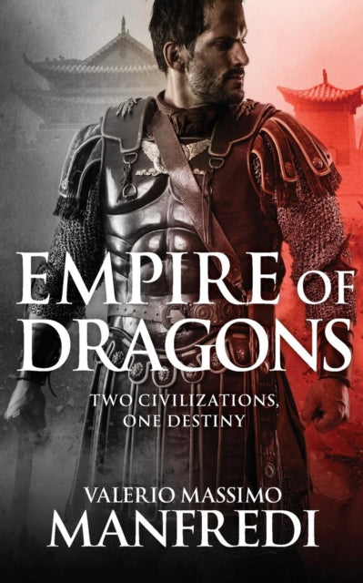 Book cover of: Empire of Dragons. By: Valerio Massimo Manfredi