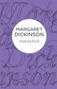 Book cover of: Abbeyford. By: Margaret Dickinson