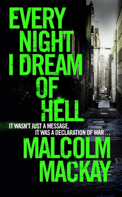 Book cover of: Every Night I Dream of Hell. By: Malcolm Mackay