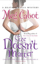 Book cover of: Size Doesn't Matter. By: Meg Cabot