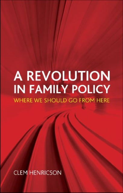Book cover of: Revolution in Family Policy
