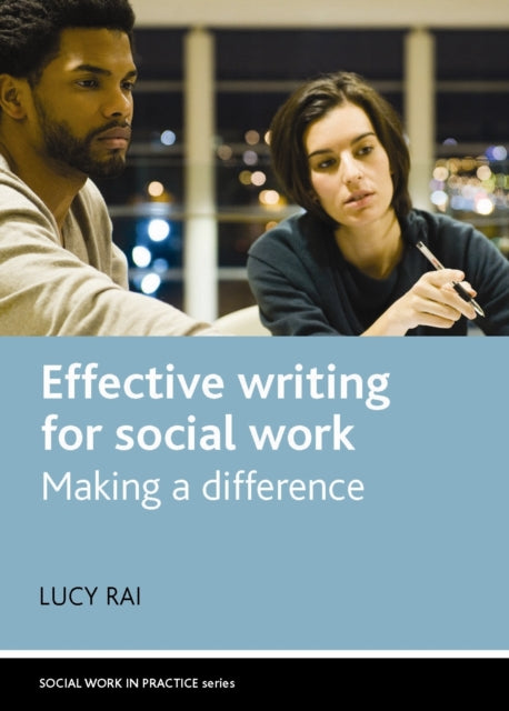 Book cover of: Effective Writing for Social Work. By: Lucy Rai