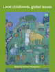 Book cover of: Local Childhoods, Global Issues. By: Heather Montgomery