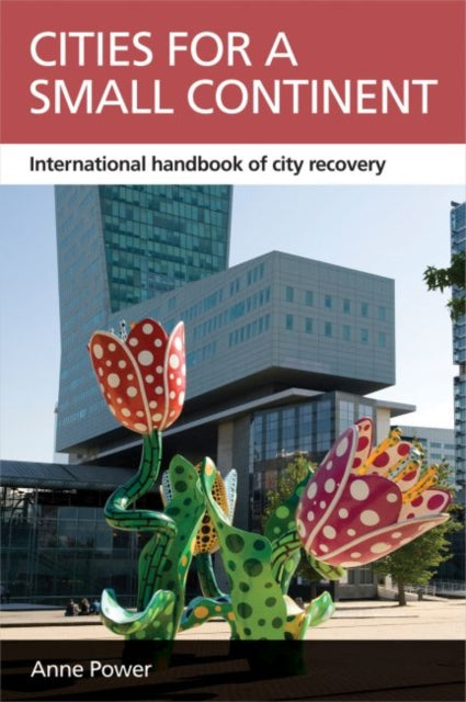 Book cover of: Cities for a Small Continent. By: Anne Power
