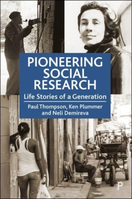 Book cover of: Pioneering Social Research. By: Paul Thompson