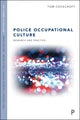 Book cover of: Police Occupational Culture. By: Tom Cockcroft