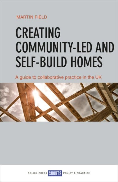Book cover of: Creating Community-Led and Self-Build Homes. By: Martin Field