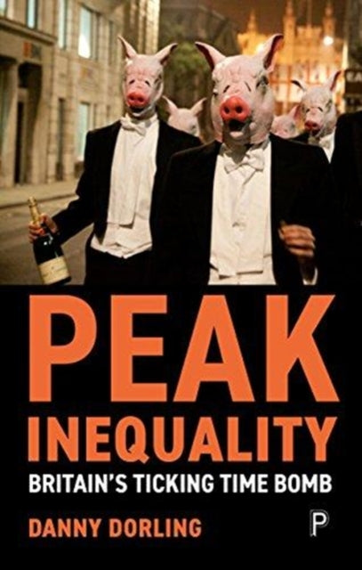 Book cover of: Peak Inequality. By: Danny Dorling