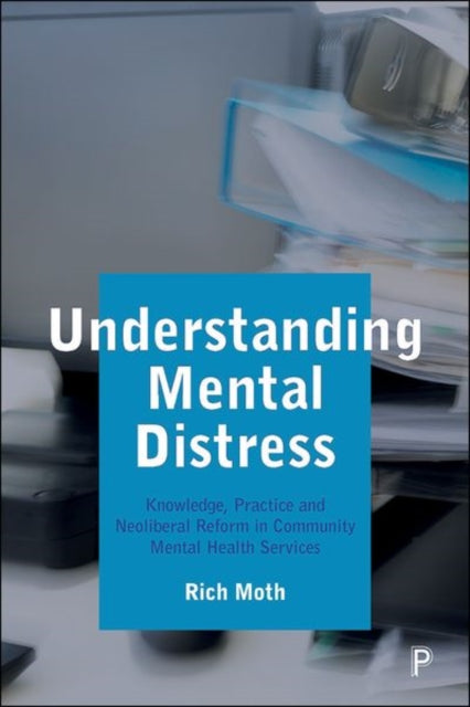 Book cover of: Understanding Mental Distress. By: Rich Moth