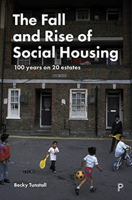 Book cover of: Fall and Rise of Social Housing. By: Becky Tunstall