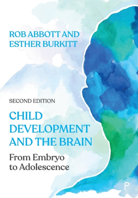 Book cover of: Child Development and the Brain. By: Rob Abbott