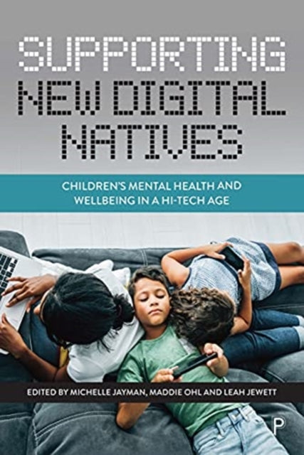 Book cover of: Supporting New Digital Natives. By: Michelle Jayman