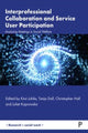 Book cover of: Interprofessional Collaboration and Service User Participation. By: Kirsi Juhila