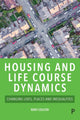 Book cover of: Housing and Life Course Dynamics. By: Rory Coulter